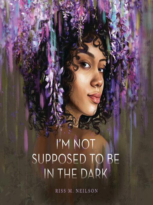 Title details for I'm Not Supposed to Be in the Dark by Riss M. Neilson - Available